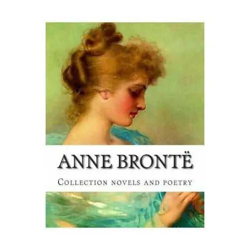 Anne Brontë, Collection novels and poetry