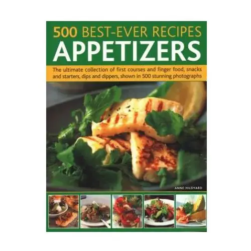 500 best-ever recipes: appetizers Anness publishing