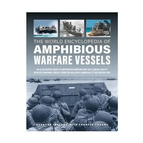 Anness publishing Amphibious warfare vessels, world encyclopedia of