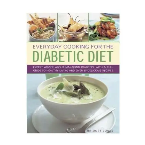 Everyday cooking for the diabetic diet Anness publishing