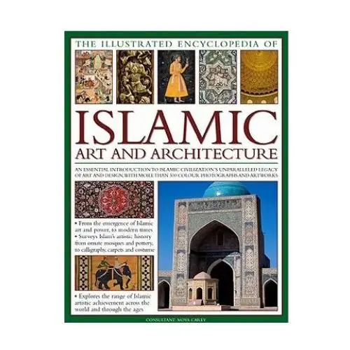 Anness publishing Illustrated encyclopedia of islamic art and architecture