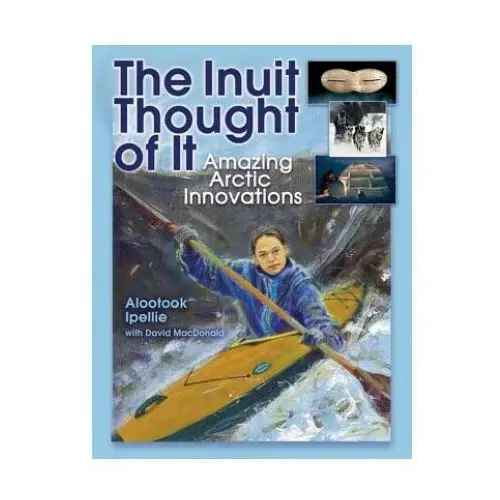 Inuit thought of it Annick press ltd