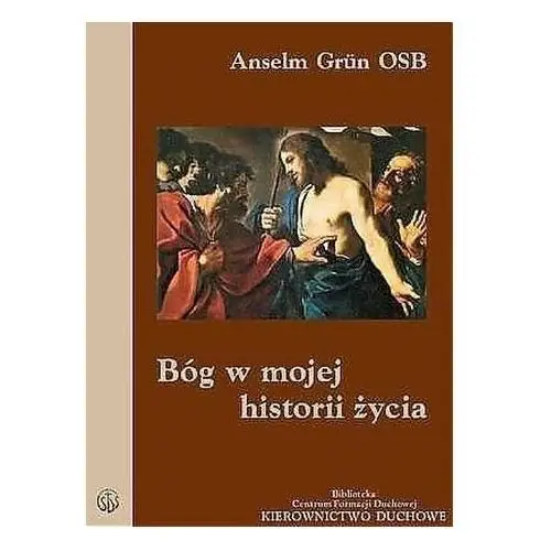 Bóg w mojej historii życia Anselm Grün