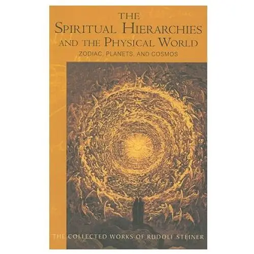 Spiritual Hierarchies and the Physical World