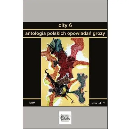 Antologia polskich opowiadań grozy. City. Tom 6