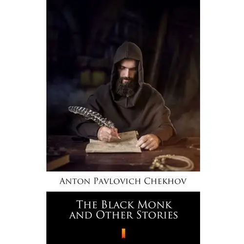 Anton pavlovich chekhov The black monk and other stories