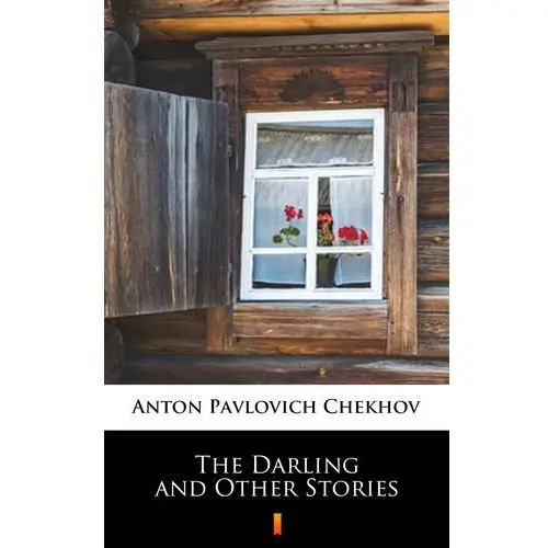 Anton pavlovich chekhov The darling and other stories