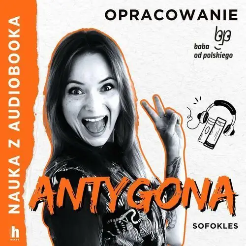 Antygona. Lektura z opracowaniem