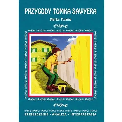 Przygody Tomka Sawyera Marka Twaina - Danuta Anusiak