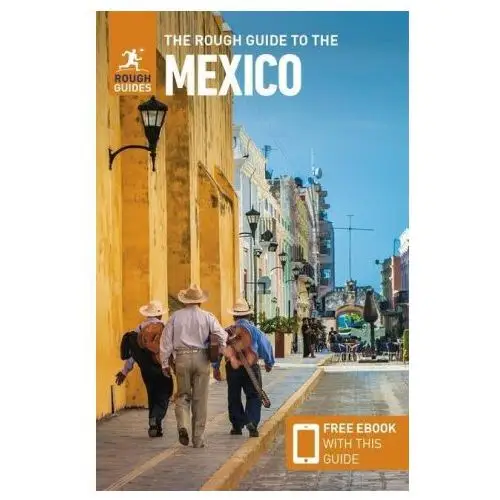 Rough guide to mexico (travel guide with free ebook) Apa publications