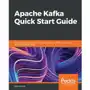 Apache Kafka Quick Start Guide Sklep on-line