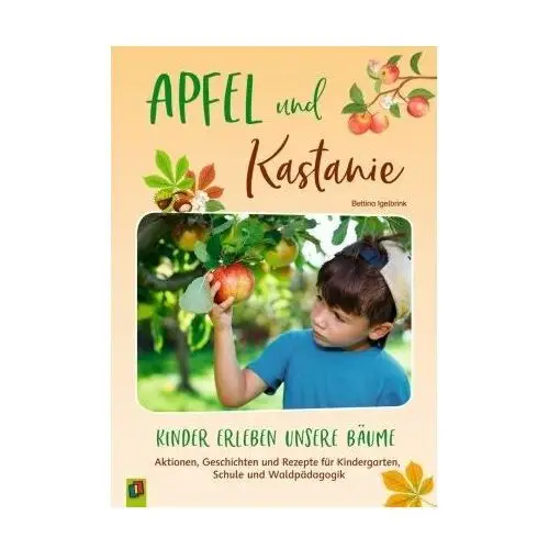 Apfel und Kastanie - Kinder erleben unsere Bäume