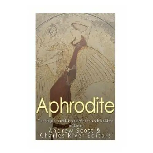Aphrodite: The Origins and History of the Greek Goddess of Love