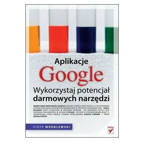 Aplikacje Google. Wykorzystaj potencjał darmowych narzędzi