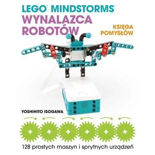 Lego mindstorms wynalazca robotów. księga pomysłów