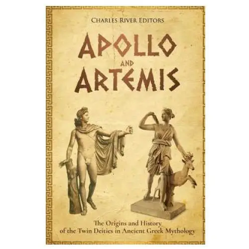 Apollo and artemis: the origins and history of the twin deities in ancient greek mythology Createspace independent publishing platform