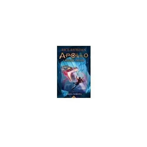 Apollo i boskie próby T.5 Wieża Nerona Rick Riordan