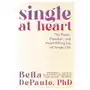 Single at heart: the power and rewards of a life uncoupled Apollo publ llc Sklep on-line