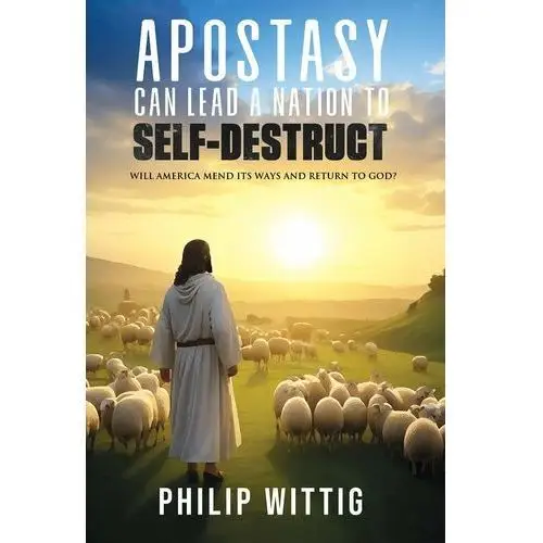 Apostasy Can Lead a Nation to Self-Destruct