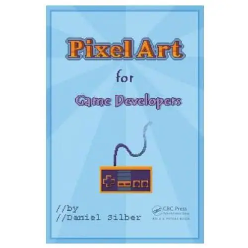 Apple academic press inc. Pixel art for game developers