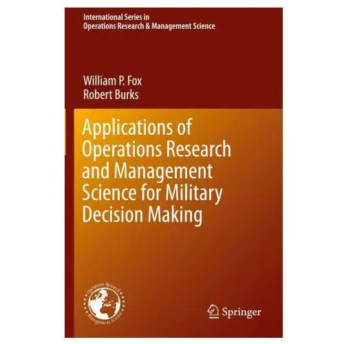Applications of operations research and management science for military decision making Springer nature switzerland ag