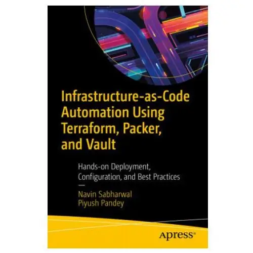 Apress Infrastructure-as-code automation using terraform, packer, vault, nomad and consul