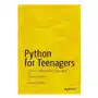 Python for teenagers: learn to program like a superhero! Apress Sklep on-line