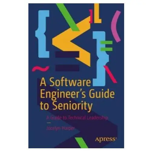 Software engineer's guide to seniority Apress