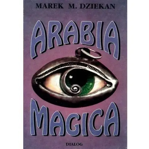 Arabia magica. wiedza tajemna u arabów przed islamem