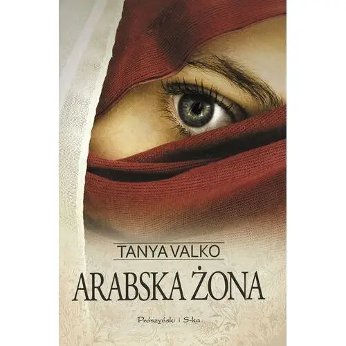 Arabska żona. arabska saga. tom 1