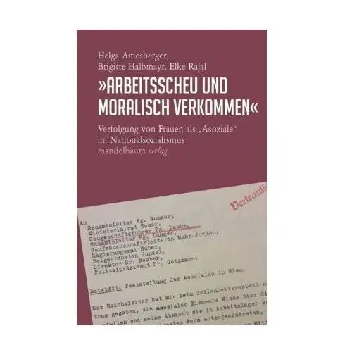 'Arbeitsscheu und moralisch verkommen'