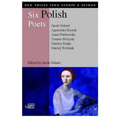 Arc publications Six polish poets