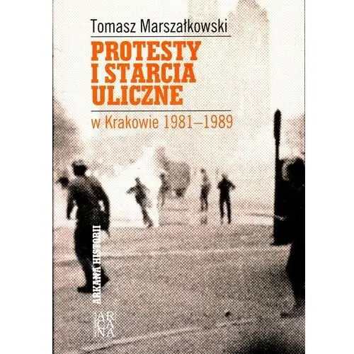 Protesty i starcia uliczne w krakowie 1981-1989