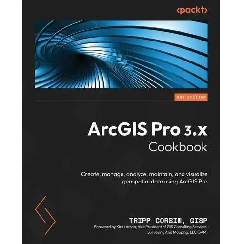 ArcGIS Pro 3.x Cookbook