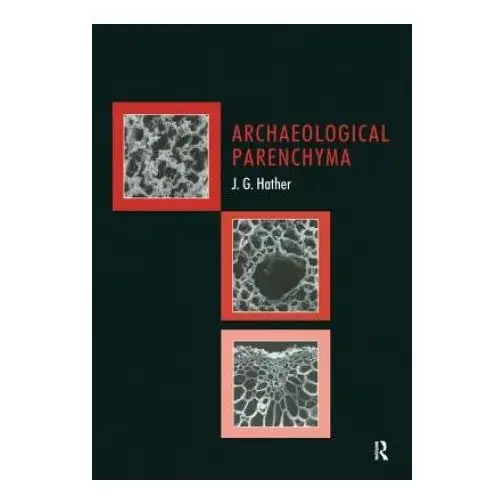 Archaeological parenchyma Archetype publications ltd