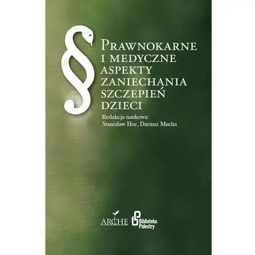 Prawnokarne i medyczne aspekty zaniechania