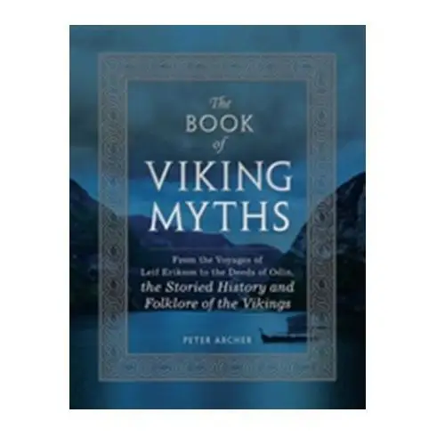 The book of viking myths Archer, peter