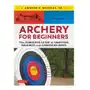 Archery for Beginners Marinas, Amante P.; Darrah, Joe Brokenfeather Sklep on-line