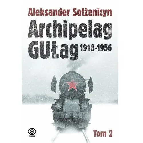 Archipelag GUŁag. Tom 2