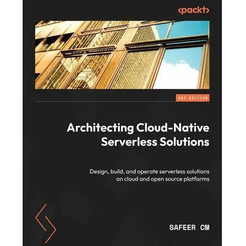 Architecting Cloud-Native Serverless Solutions