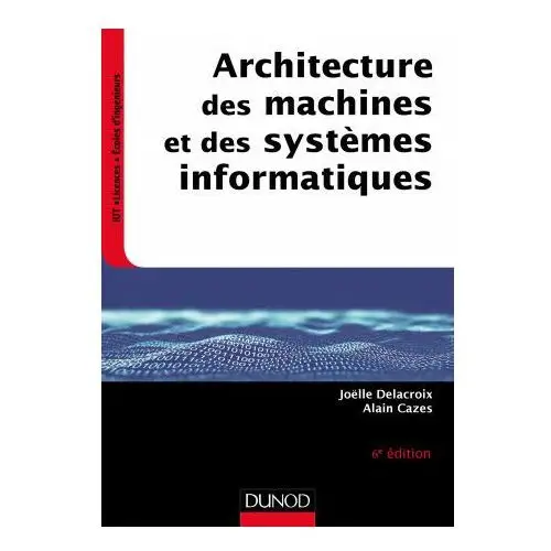 Architecture des machines et des systèmes informatiques - 6e éd