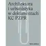 Architektura i urbanistyka w dokumentach kc pzpr Sklep on-line