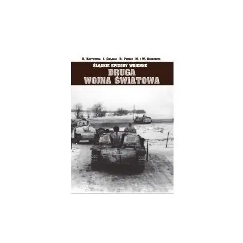 Śląskie epizody wojenne. druga wojna światowa t.1 Archiwum system