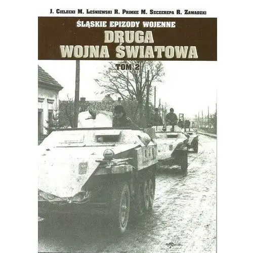 śląskie epizody wojenne. druga wojna światowa t.2,968KS (8013722)