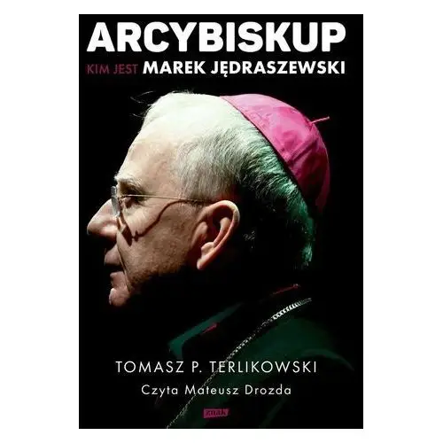 Arcybiskup. Kim jest Marek Jędraszewski