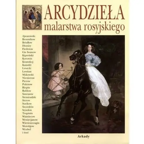 Arcydzieła malarstwa rosyjskiego - Jeśli zamówisz do 14:00, wyślemy tego samego dnia