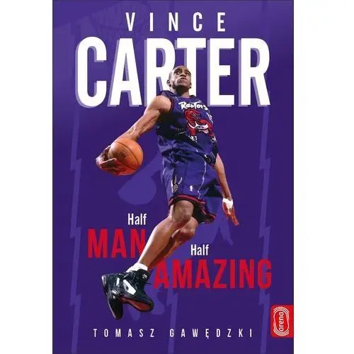 Vince carter. half-man. half-amazing