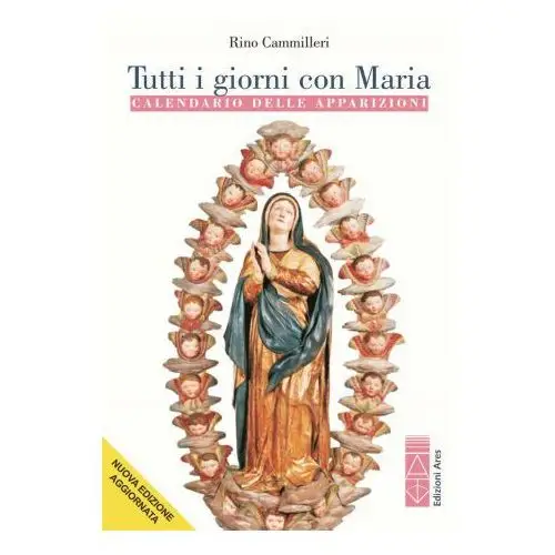 Tutti i giorni con Maria. Calendario delle apparizioni