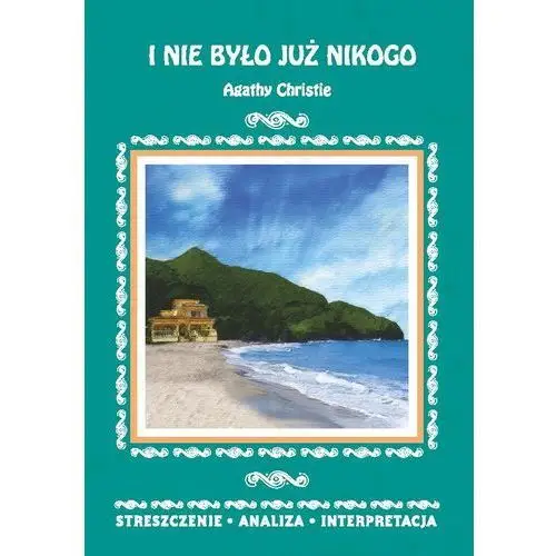 I nie było już nikogo agathy christie