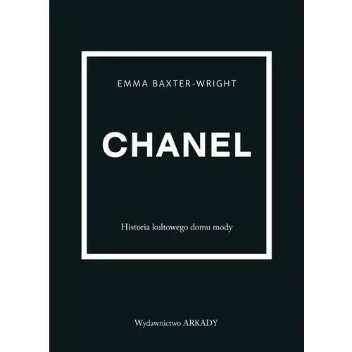 Chanel. historia kultowego domu mody Arkady 2